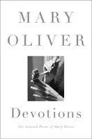 Devotions - Mary Oliver